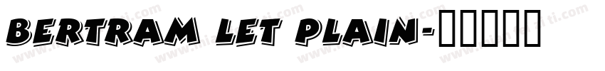 Bertram LET Plain字体转换